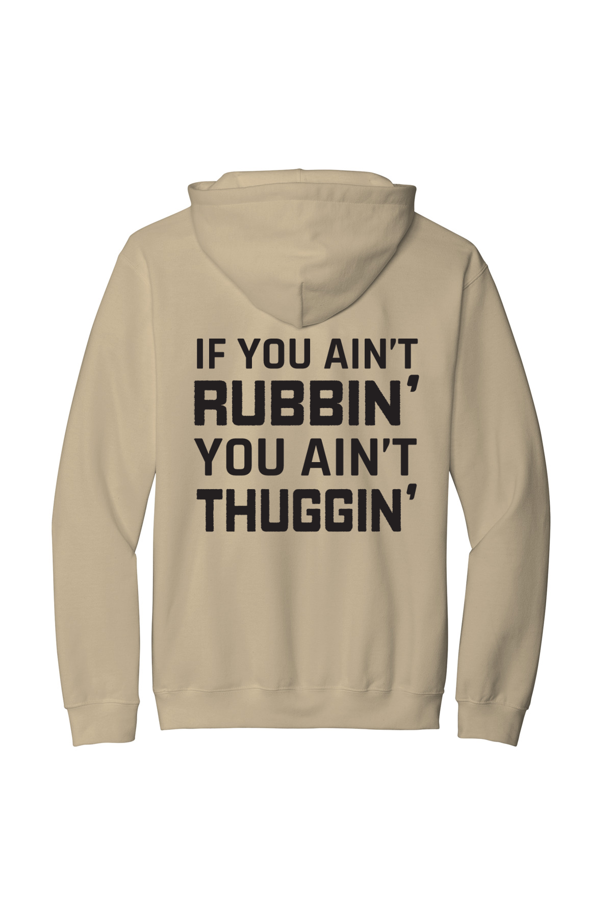 If You Ain't Rubbin' Softstyle Hooded Sweatshirt
