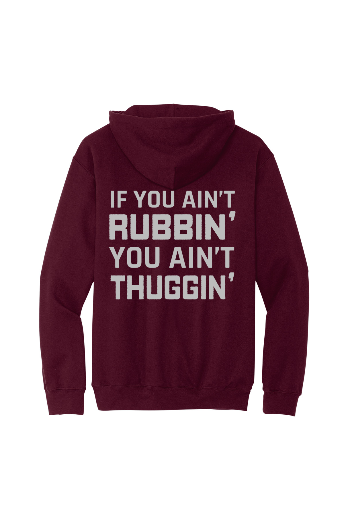 If You Ain't Rubbin' Softstyle Hooded Sweatshirt