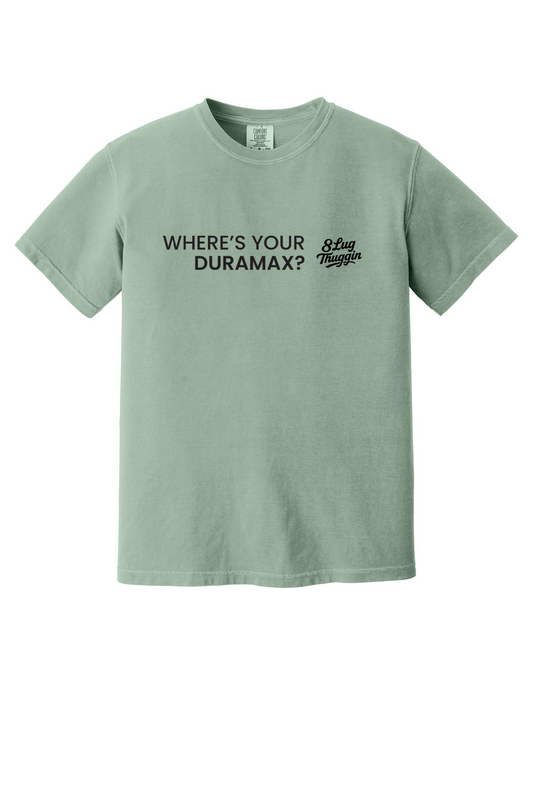 Where's Your Duramax? T-Shirt