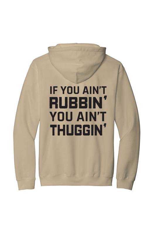 If You Ain't Rubbin' Softstyle Hooded Sweatshirt