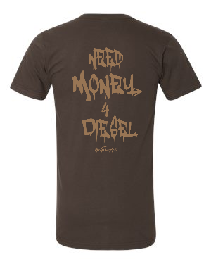 Need Money 4 Diesel T-Shirt