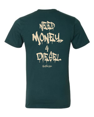 Need Money 4 Diesel T-Shirt