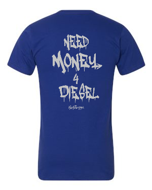 Need Money 4 Diesel T-Shirt