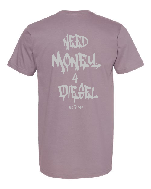 Need Money 4 Diesel T-Shirt