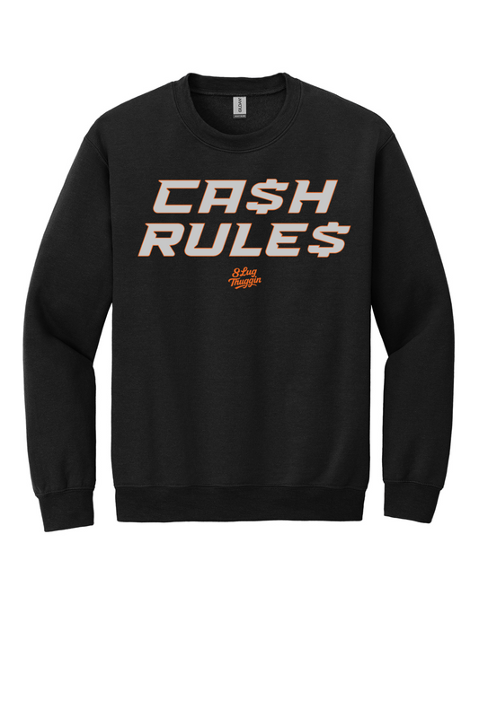 Ca$h Rule$ Crewneck Sweatshirt
