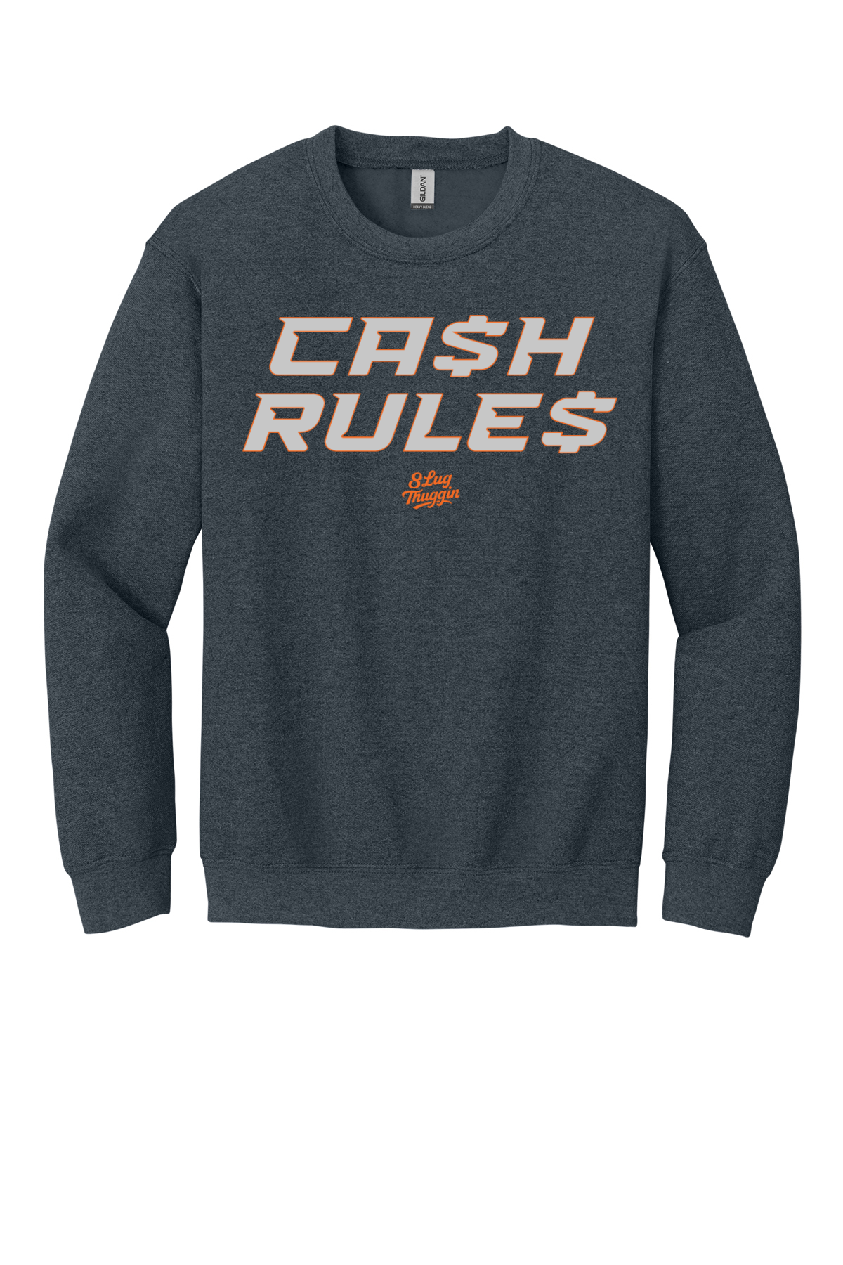 Ca$h Rule$ Crewneck Sweatshirt