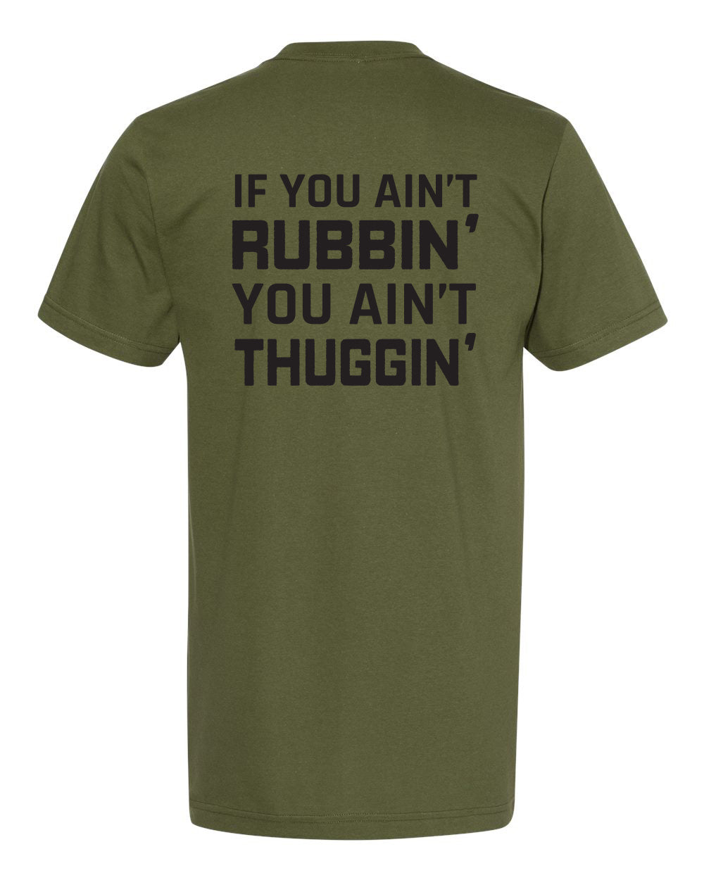 If You Ain't Rubbin' T-Shirt