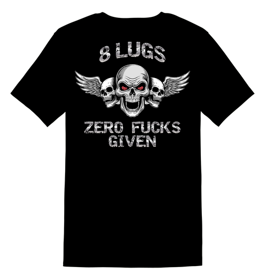 8 Lugs, Zero F*s Tee